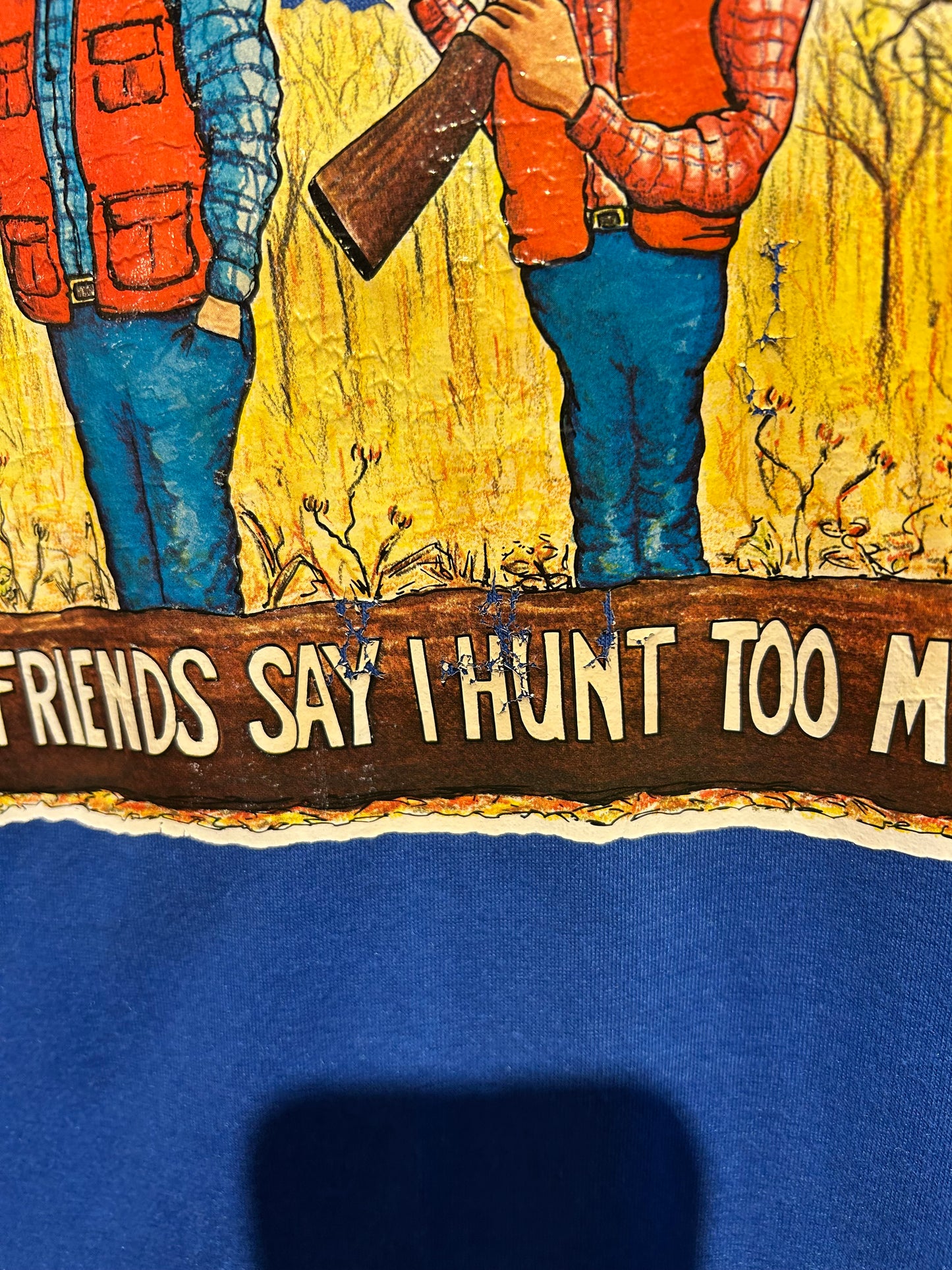 80s My Friends Say I Hunt Too Much T-Shirt. Size Large